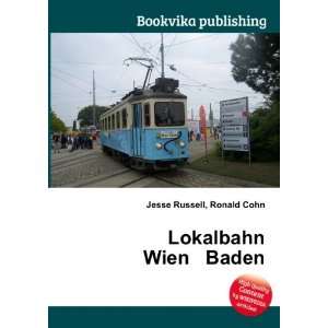  Lokalbahn Wien Baden Ronald Cohn Jesse Russell Books
