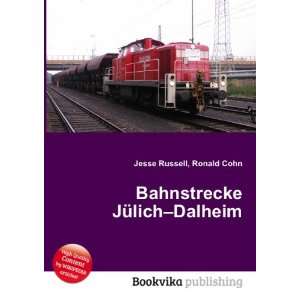Bahnstrecke JÃ¼lich Dalheim Ronald Cohn Jesse Russell  