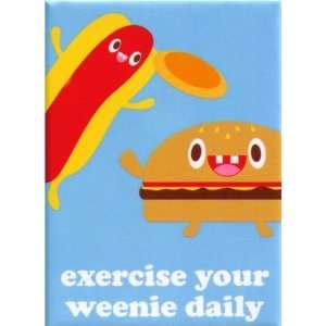  Exercise Your Weenie Daily Magnet BM4063 Toys & Games