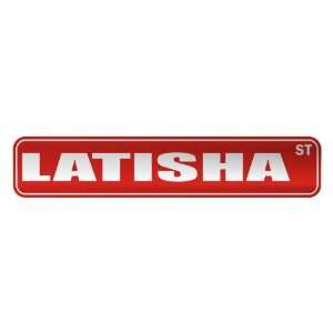   LATISHA ST  STREET SIGN NAME