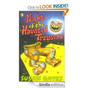 Night of the Haunted Trousers Susan Gates  Kindle Store