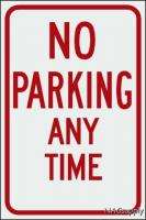 NEW   OFFICIAL NO PARKING ANY TIME SIGN   12 X 18  