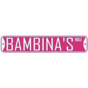   BAMBINA HOLE  STREET SIGN