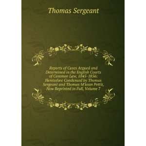   kean Pettit, Now Reprinted in Full, Volume 7 Thomas Sergeant Books