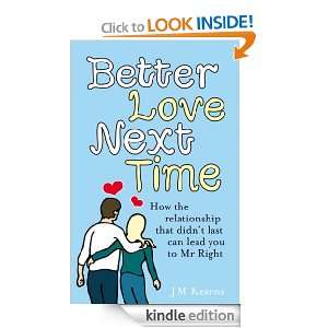Better Love Next Time J M Kearns  Kindle Store