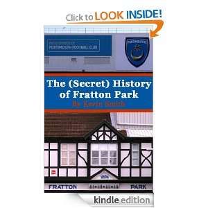   Secret) History of Fratton Park Kevin Smith  Kindle Store