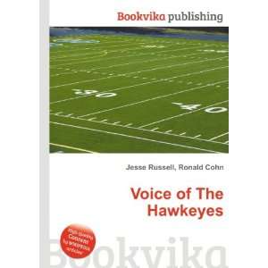  Voice of The Hawkeyes Ronald Cohn Jesse Russell Books