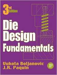 Die Design Fundamentals, 3rd Edition, (0831131195), Vukota Boljanovic 
