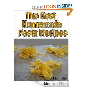 The Best Homemade Pasta Recipes Leah Tyler  Kindle Store