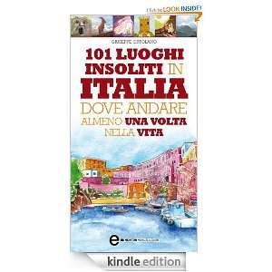 101 luoghi insoliti in Italia dove andare almeno una volta nella vita 