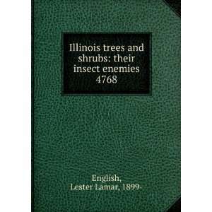   shrubs their insect enemies. 4768 Lester Lamar, 1899  English Books