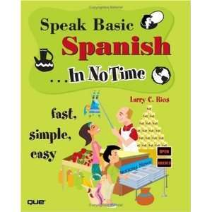    Speak Basic Spanish In No Time [Paperback] Larry Rios Books