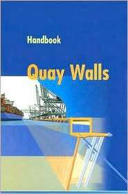 Handbook Quay Walls, (0415364396), Cur Centre Cur Centre For Civil 