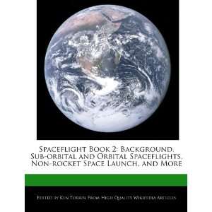  Spaceflight Book 2 Background, Sub orbital and Orbital 