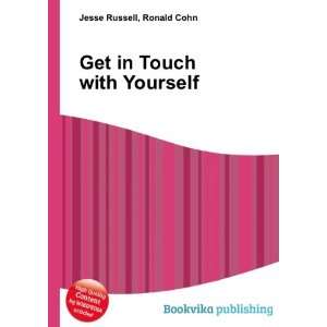  Get in Touch with Yourself Ronald Cohn Jesse Russell 