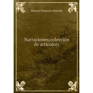   (colecciÃ³n de artÃ­culos) Manuel Florencio Mantilla Books