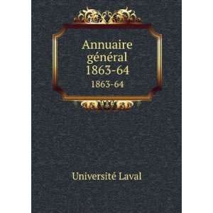    Annuaire gÃ©nÃ©ral. 1863 64 UniversitÃ© Laval Books