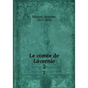  Le comte de Lavernie. 2 Auguste, 1813 1888 Maquet Books