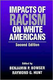 Impacts of Racism on White Americans, (0803949944), Benjamin P. Bowser 