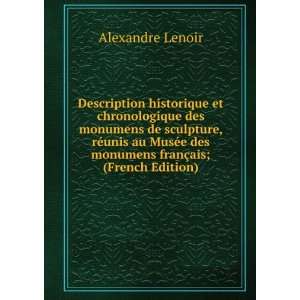   Des Monumens FranÃ§ais (French Edition) Alexandre Lenoir Books