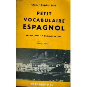    Petit vocabulaire espagnol Chicharro De Leon J. Cazes Jean Books