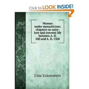Woman under monasticism; chapters on saint lore and convent life 