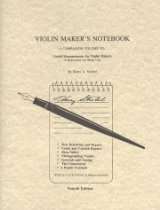 Violin Makers Notebook A Companion Volume to  Useful Measurements 