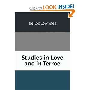  Studies in Love and in Terroe Belloc Lowndes Books