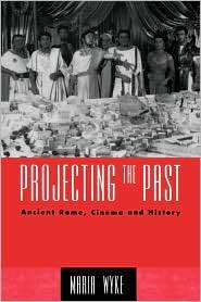 Projecting The Past, (0415906148), Maria Wyke, Textbooks   Barnes 