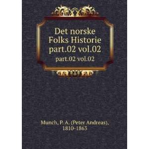  Det norske Folks Historie. part.01 vol.02 P. A. (Peter 