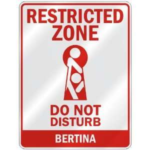   ZONE DO NOT DISTURB BERTINA  PARKING SIGN