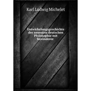   deutschen Philosophie mit besonderer . Karl Ludwig Michelet Books