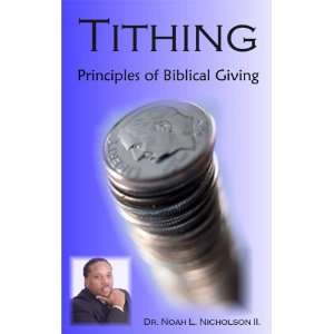  Tithing Principles of Biblical Giving by Dr. Noah 