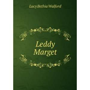  Leddy Marget Lucy Bethia Walford Books