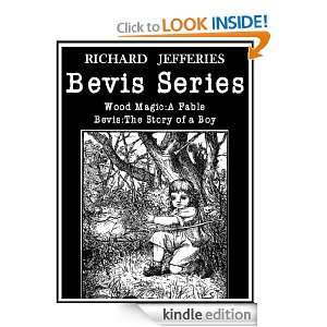 The Bevis Series  Wood Magic   a Fable And Bevis   The Story of a Boy 