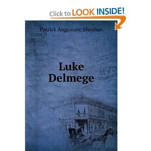  Luke Delmege, Patrick Augustine Sheehan Books