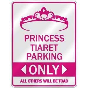   PRINCESS TIARET PARKING ONLY  PARKING SIGN