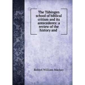  The TÃ¼bingen school of biblical critism and its 