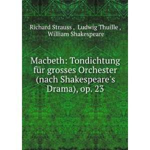   op. 23 Ludwig Thuille , William Shakespeare Richard Strauss  Books