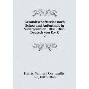   Deutsch von K.v.K. 2 William Cornwallis, Sir, 1807 1848 Harris Books