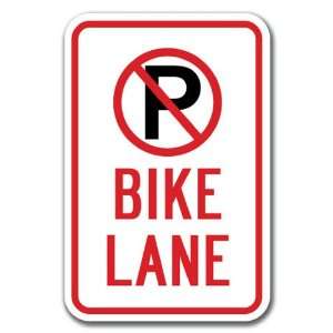 No Parking Bike Lane with P No Parking symbol Sign 12 x 18 Heavy 
