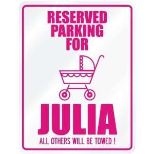    New  Reserved Parking For Julia  Parking Name