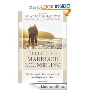 Effective Marriage Counseling The His Needs, Her Needs Guide to 