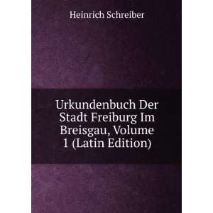  Urkundenbuch Der Stadt Freiburg Im Breisgau, Volume 1 