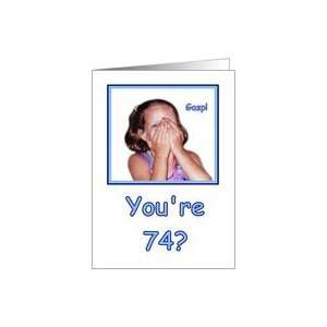  Funny Birthday 74 Years Old Shocked Girl Humor Card Toys 