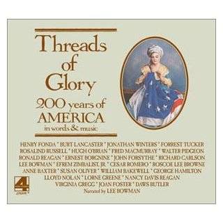 Threads of Glory 200 Years of America in Words and Music by Robert 