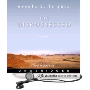 The Dispossessed A Novel [Unabridged] [Audible Audio Edition]