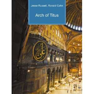  Arch of Titus Ronald Cohn Jesse Russell Books