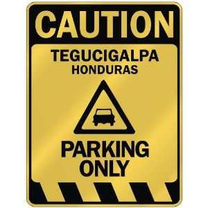   TEGUCIGALPA PARKING ONLY  PARKING SIGN HONDURAS 