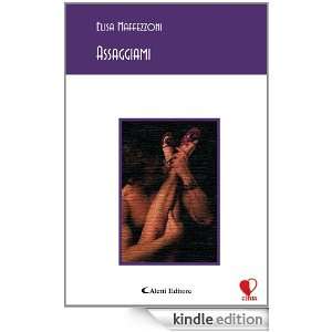 Assaggiami (Italian Edition) Elisa Maffezzoni  Kindle 